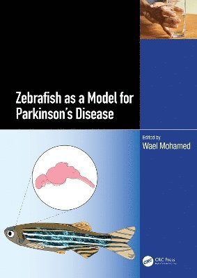 Zebrafish as a Model for Parkinsons Disease 1