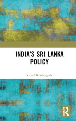 bokomslag Indias Sri Lanka Policy