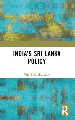 bokomslag Indias Sri Lanka Policy