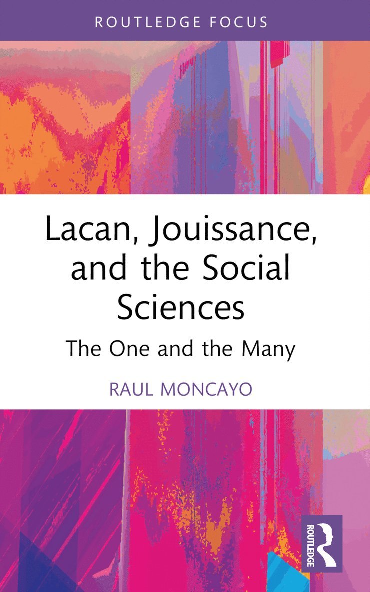 Raul Moncayo - Lacan, Jouissance, and the Social Sciences, Häftad