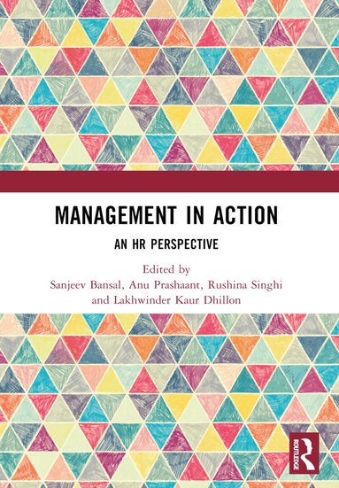 Sanjeev Bansal, Anu Prashaant, Rushina Singhi, Lakhwinder Kaur Dhillon - Management in Action, Häftad