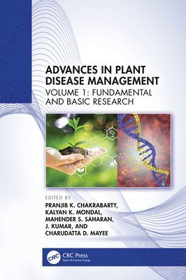 Pranjib K. Chakrabarty, Kalyan K. Mondal, Mahender S. Saharan, Charudatta Mayee, J. Kumar, India) Mondal, Kalyan K. (ICAR-IARI, New Delhi, India) Saharan, Mahender S. (Division of Plant Pathol, IARI - Advances in Plant Disease Management, Inbunden