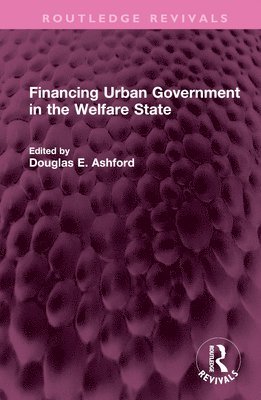 bokomslag Financing Urban Government in the Welfare State