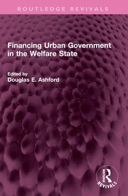 bokomslag Financing Urban Government in the Welfare State