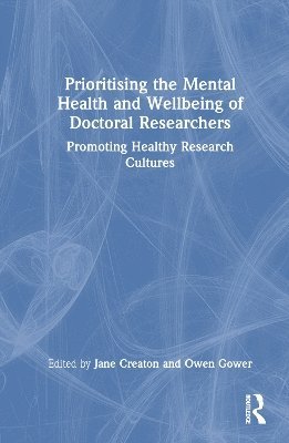 Prioritising the Mental Health and Wellbeing of Doctoral Researchers 1