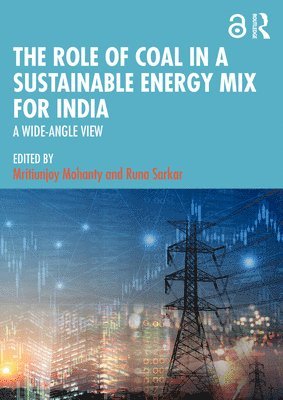The Role of Coal in a Sustainable Energy Mix for India 1