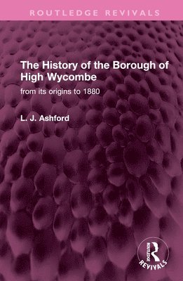 bokomslag History of the Borough of High Wycombe