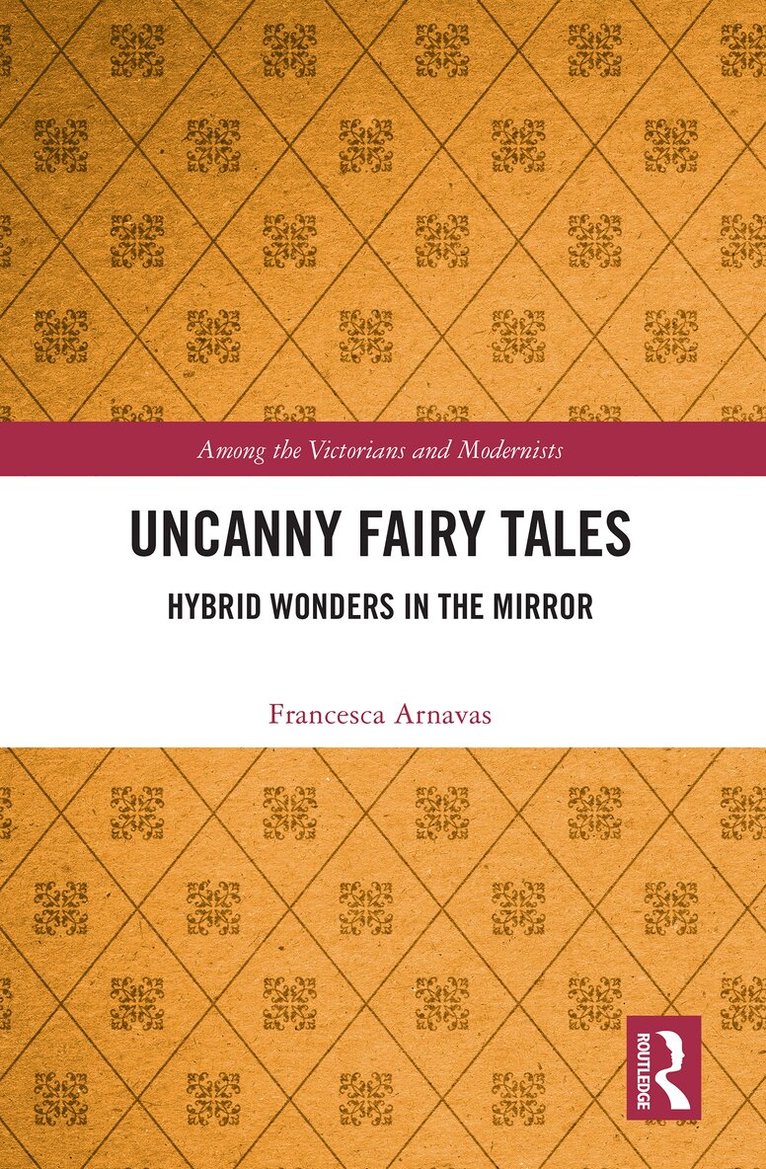 Francesca Arnavas - Uncanny Fairy Tales, Inbunden