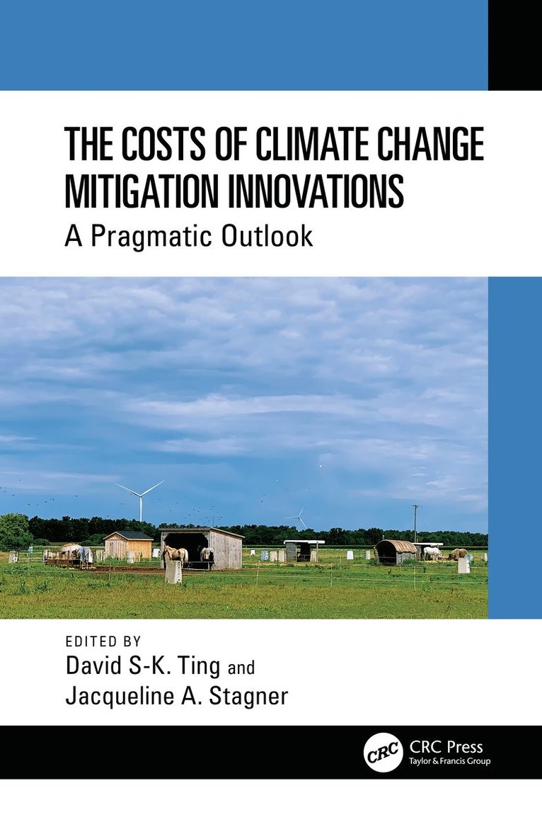 David S-K. Ting, Jacqueline A. Stagner, Canada) Ting, David S-K. (University of Windsor, Canada) Stagner, Jacqueline A. (University of Windsor, David S-K Ting - Costs of Climate Change Mitigation Innovations, Inbunden