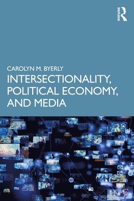 Intersectionality, Political Economy, and Media 1