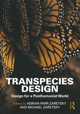 Adrian Parr Zaretsky, Michael Zaretsky - Transpecies Design, Inbunden