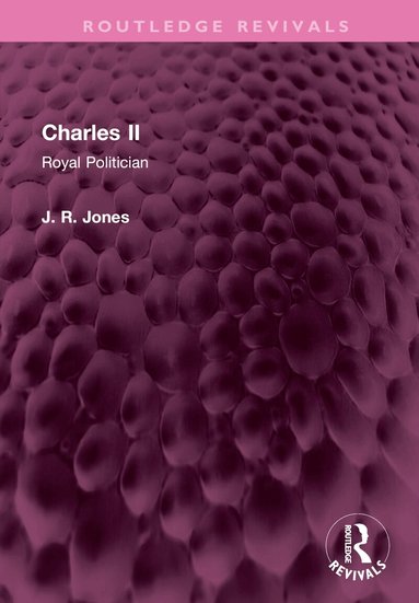 J R Jones - Charles II, Inbunden