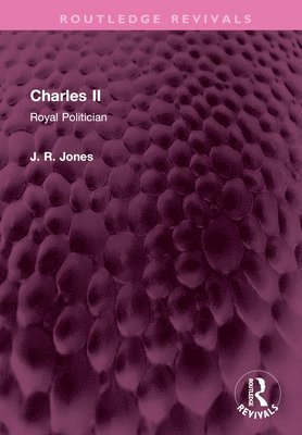J R Jones, J. R. Jones - Charles II, Inbunden
