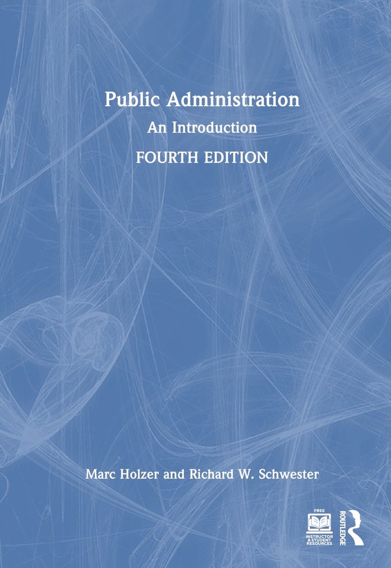 Marc Holzer, Richard W. Schwester, USA) Holzer, Marc (Rutgers University-Newark, USA) Schwester, Richard W. (John Jay College of Criminal Justice - CUNY - Public Administration, Inbunden