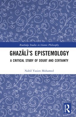 bokomslag Ghaz?l?'s Epistemology