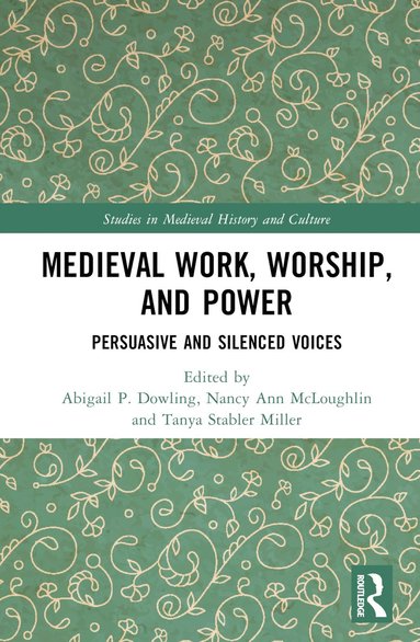 bokomslag Medieval Work, Worship, and Power