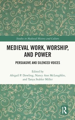 Medieval Work, Worship, and Power 1