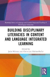 bokomslag Building Disciplinary Literacies in Content and Language Integrated Learning