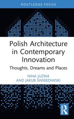bokomslag Polish Architecture in Contemporary Innovation