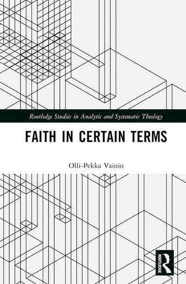 Olli-Pekka Vainio - Faith in Certain Terms, Inbunden