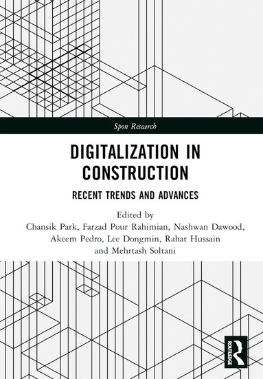 Chansik Park, Farzad Pour Rahimian, Nashwan Dawood, Akeem Pedro, Lee Dongmin, Rahat Hussain, Mehrtash Soltani - Digitalization in Construction, Inbunden