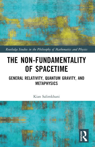 Kian Salimkhani - Non-Fundamentality of Spacetime, Häftad