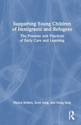 Supporting Young Children of Immigrants and Refugees 1