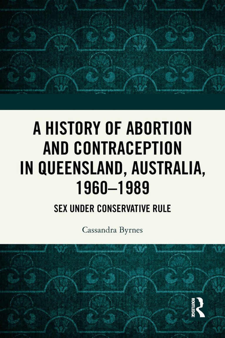 History of Abortion and Contraception in Queensland, Australia, 1960–1989
