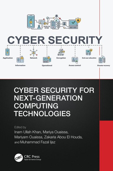 Inam Ullah Khan, Mariya Ouaissa, Mariyam Ouaissa, Zakaria Abou El Houda, Muhammad Fazal Ijaz - Cyber Security for Next-Generation Computing Technologies, Inbunden