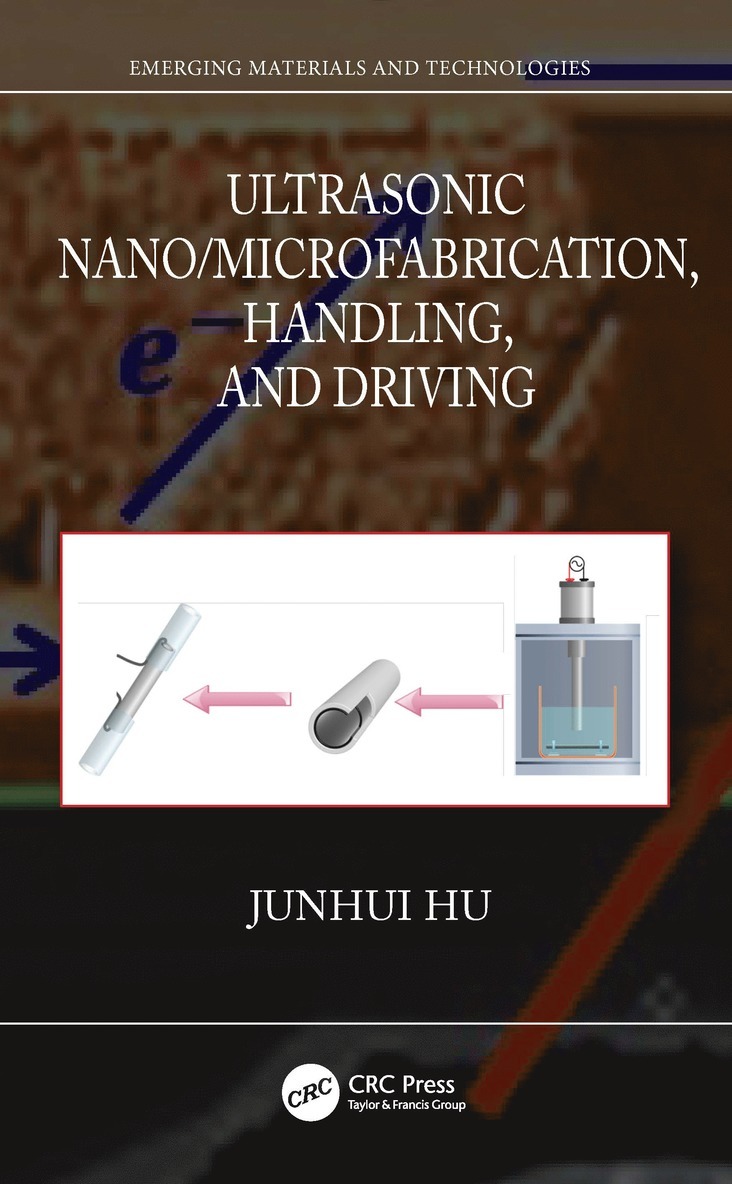 Ultrasonic Nano/Microfabrication, Handling, and Driving