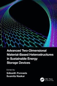 bokomslag Advanced Two-Dimensional Material-Based Heterostructures in Sustainable Energy Storage Devices