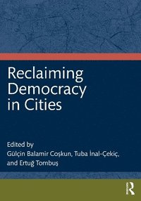 bokomslag Reclaiming Democracy in Cities
