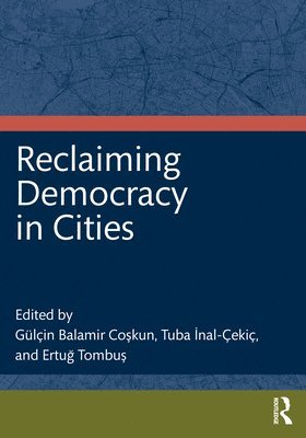 Reclaiming Democracy in Cities 1