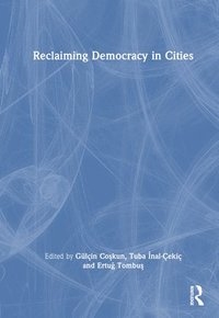 bokomslag Reclaiming Democracy in Cities