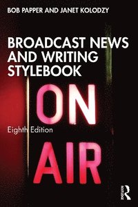 bokomslag Broadcast News and Writing Stylebook