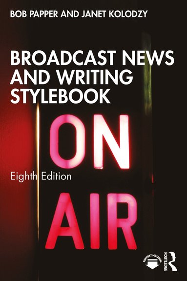 bokomslag Broadcast News and Writing Stylebook