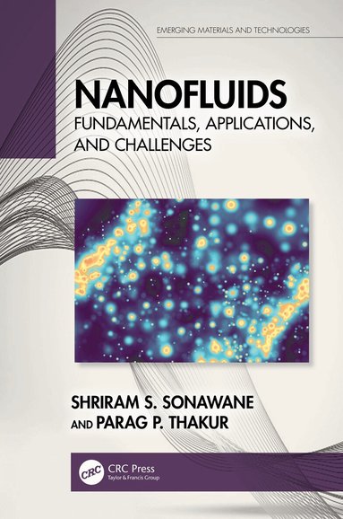 Shriram S. Sonawane, Parag P. Thakur - Nanofluids, Inbunden