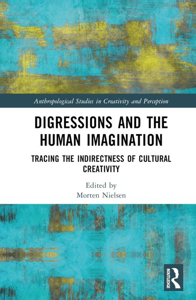 Morten Nielsen - Digressions and the Human Imagination, Inbunden