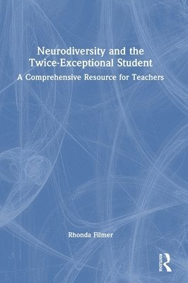 bokomslag Neurodiversity and the Twice-Exceptional Student
