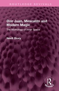 bokomslag Don Juan, Mescalito and Modern Magic