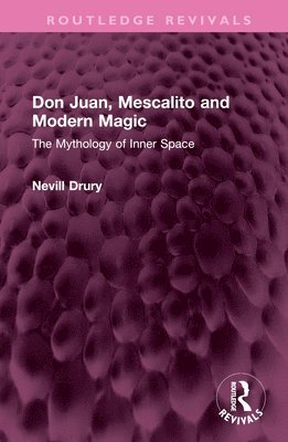 Don Juan, Mescalito and Modern Magic 1