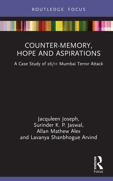 Jacquleen Joseph, Surinder K. P. Jaswal, Allan Mathew Alex, Lavanya Shanbhogue Arvind - Counter-Memory, Hope and Aspirations, Inbunden