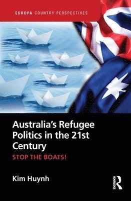 bokomslag Australias Refugee Politics in the 21st Century