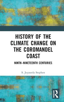 bokomslag History of the Climate Change on the Coromandel Coast