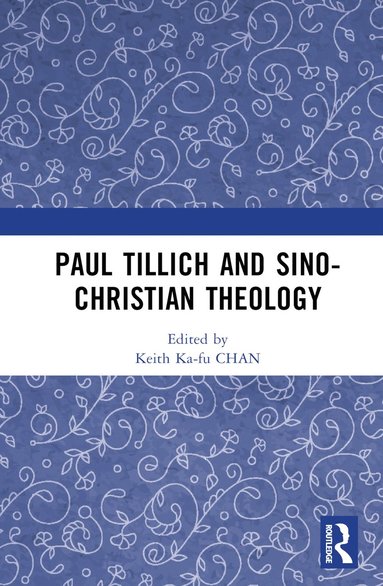 bokomslag Paul Tillich and Sino-Christian Theology