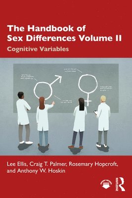 Lee Ellis, Craig T. Palmer, Rosemary Hopcroft, Anthony W. Hoskin, Rosemary (University of North Carolina at Charlotte) Hopcroft, Craig T Palmer, Anthony W Hoskin - Handbook of Sex Differences Volume II Cognitive Variables, Häftad