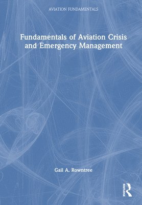 bokomslag Fundamentals of Aviation Crisis and Emergency Management
