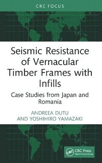 bokomslag Seismic Resistance of Vernacular Timber Frames with Infills