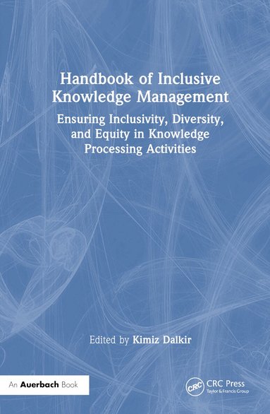 Kimiz Dalkir - Handbook of Inclusive Knowledge Management, Inbunden