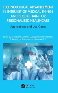 bokomslag Technological Advancement in Internet of Medical Things and Blockchain for Personalized Healthcare